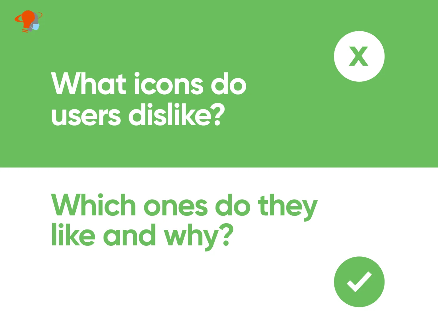 What icons do users dislike? Which ones do they like and why?